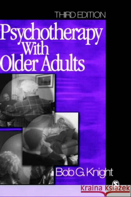 Psychotherapy with Older Adults Bob G. Knight 9780761923725 Sage Publications