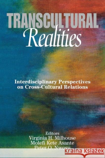 Transcultural Realities: Interdisciplinary Perspectives on Cross-Cultural Relations Milhouse, Virginia H. 9780761923756 Sage Publications