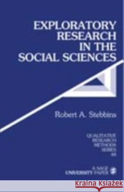Exploratory Research in the Social Sciences Robert A. Stebbins 9780761923992