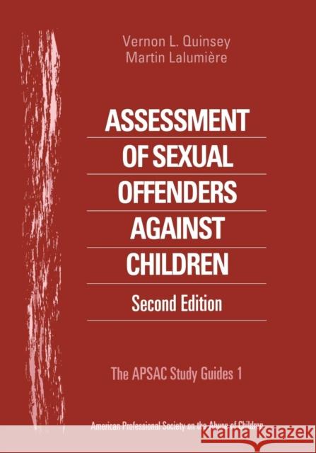 Assessment of Sexual Offenders Against Children Vernon L. Quinsey Martin L. Lalumiere 9780761924319 Sage Publications
