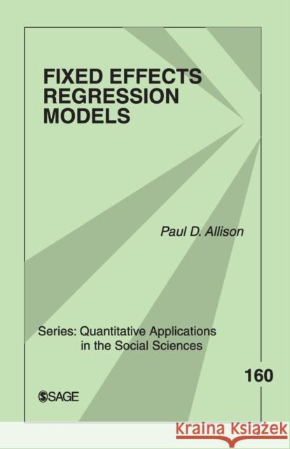 Fixed Effects Regression Models Paul D. Allison 9780761924975 Sage Publications (CA)