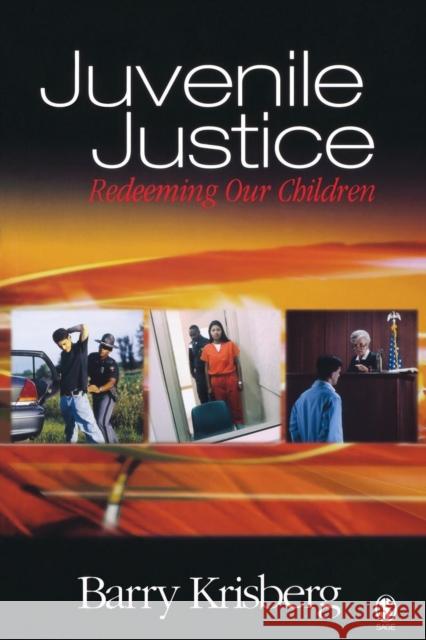 Juvenile Justice: Redeeming Our Children Krisberg, Barry A. 9780761925019