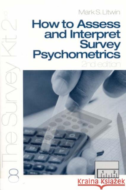 How to Assess and Interpret Survey Psychometrics Litwin, Mark S. 9780761925613 Sage Publications