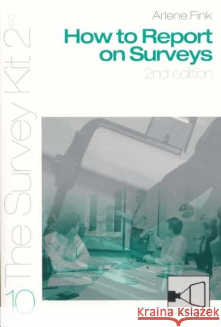 How to Report on Surveys Fink, Arlene G. 9780761925750 Sage Publications