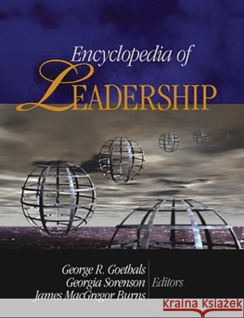 Encyclopedia of Leadership George R. Goethals Georgia Sorenson James MacGregor Burns 9780761925972 Sage Publications