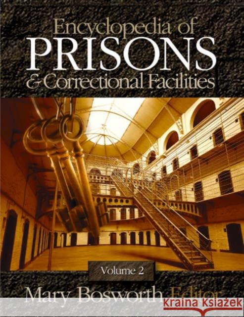 Encyclopedia of Prisons and Correctional Facilities Mary Bosworth 9780761927310