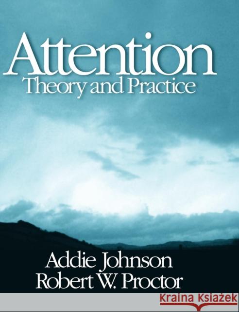 Attention: Theory and Practice Johnson, Addie 9780761927600 Sage Publications
