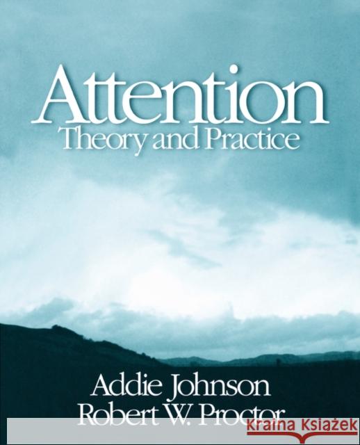 Attention: Theory and Practice Johnson, Addie 9780761927617