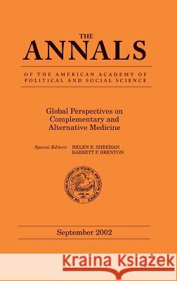 Global Perspectives on Complementary and Alternative Medicine Helen E. Sheehan Barrett P. Brenton 9780761927754 Sage Publications (CA)