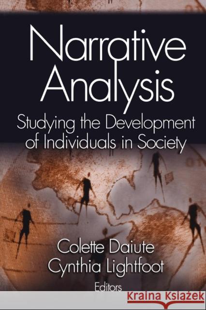 Narrative Analysis: Studying the Development of Individuals in Society Daiute, Colette 9780761927983 Sage Publications