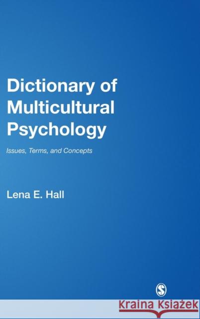 Dictionary of Multicultural Psychology: Issues, Terms, and Concepts Hall, Lena E. 9780761928225 Sage Publications
