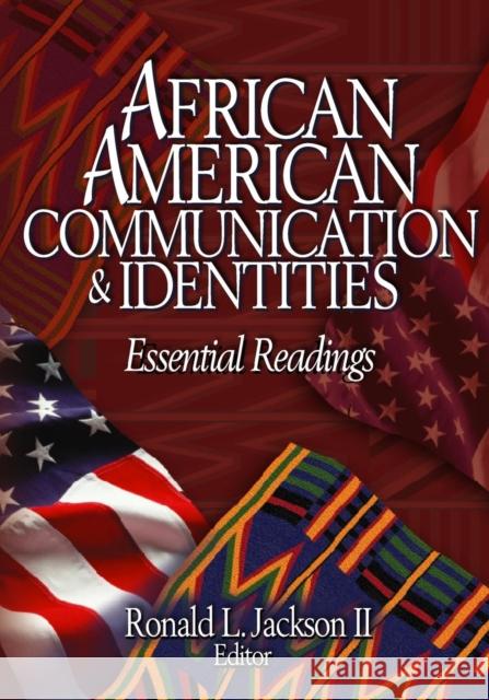 African American Communication & Identities: Essential Readings Jackson, Ronald L. 9780761928461 Sage Publications