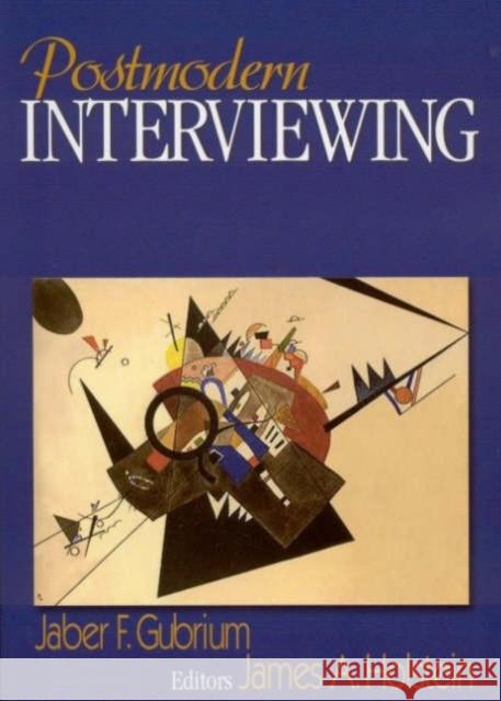 Postmodern Interviewing Robert D. Ramsey Jaber F. Gubrium James A. Holstein 9780761928508 Sage Publications