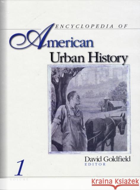 Encyclopedia of American Urban History David R. Goldfield 9780761928843 Sage Publications