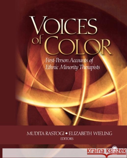 Voices of Color: First-Person Accounts of Ethnic Minority Therapists Rastogi, Mudita 9780761928904 Sage Publications