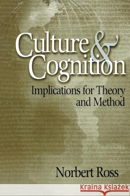 Culture and Cognition: Implications for Theory and Method Ross, Norbert Otto 9780761929079 Sage Publications