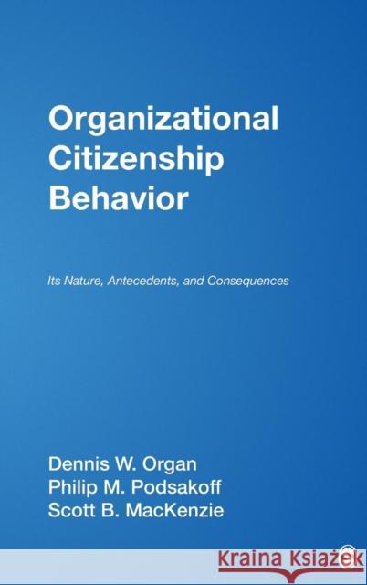 Organizational Citizenship Behavior: Its Nature, Antecedents, and Consequences Organ, Dennis W. 9780761929956