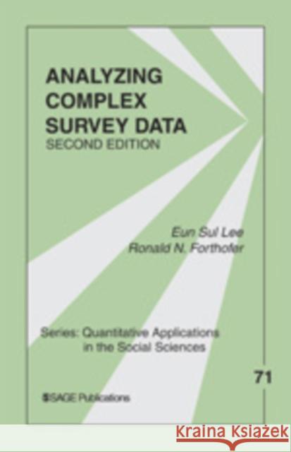 Analyzing Complex Survey Data Eun Sul Lee Ronald N. Forthofer 9780761930389 Sage Publications