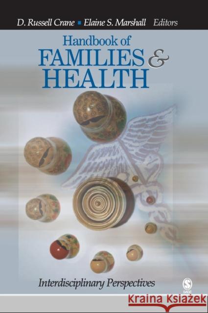 Handbook of Families and Health: Interdisciplinary Perspectives Crane, D. Russell 9780761930419 Sage Publications