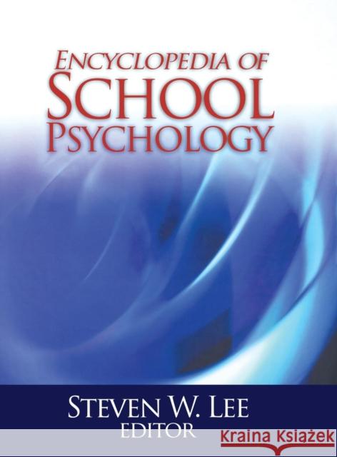 Encyclopedia of School Psychology Steven W. Lee 9780761930808 Sage Publications