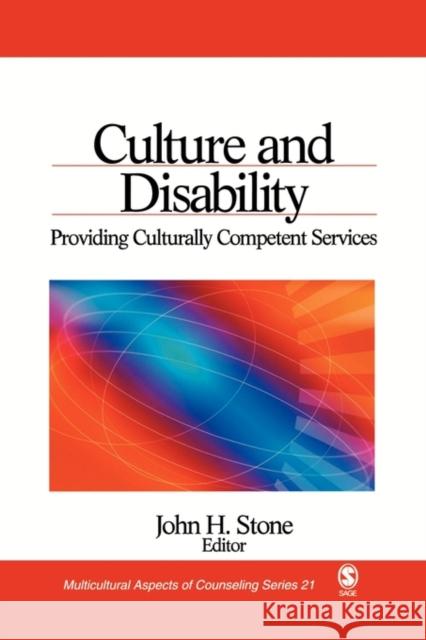 Culture and Disability: Providing Culturally Competent Services Stone, John H. 9780761930846 Sage Publications