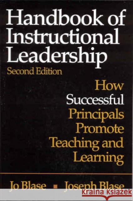 Handbook of Instructional Leadership: How Successful Principals Promote Teaching and Learning Blase, Rebajo R. 9780761931157 Corwin Press