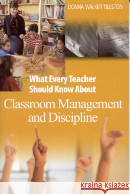 What Every Teacher Should Know about Classroom Management and Discipline Tileston, Donna E. Walker 9780761931225