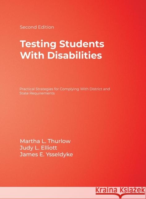 Testing Students with Disabilities: Practical Strategies for Complying with District and State Requirements Thurlow, Martha L. 9780761938088 Corwin Press