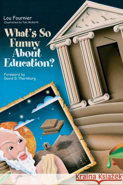 What′s So Funny about Education? Fournier, Lou 9780761939337 Corwin Press