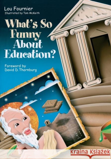 What′s So Funny about Education? Fournier, Lou 9780761939344 Corwin Press