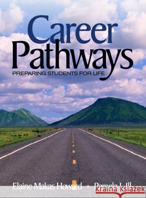 Career Pathways: Preparing Students for Life Makas Howard, Elaine 9780761939702