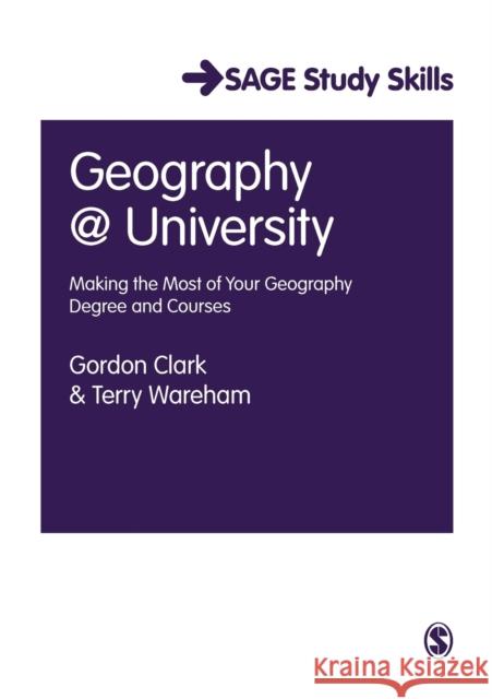 Geography at University: Making the Most of Your Geography Degree and Courses Wareham, Terry 9780761940265 0