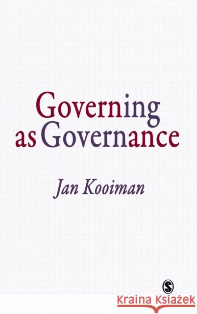 Governing as Governance Jan Kooiman J. Kooiman 9780761940357