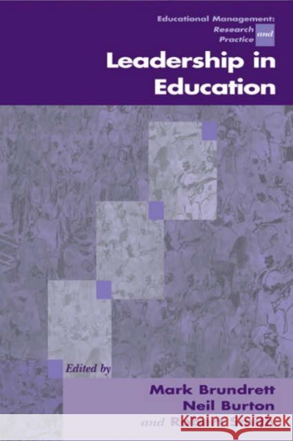 Leadership in Education Mark Brundrett Robert Smith Neil Burton 9780761940487 Sage Publications