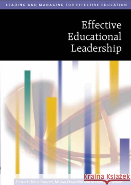 Effective Educational Leadership Nigel Bennett Marion Cartwright Megan Crawford 9780761940555 Sage Publications