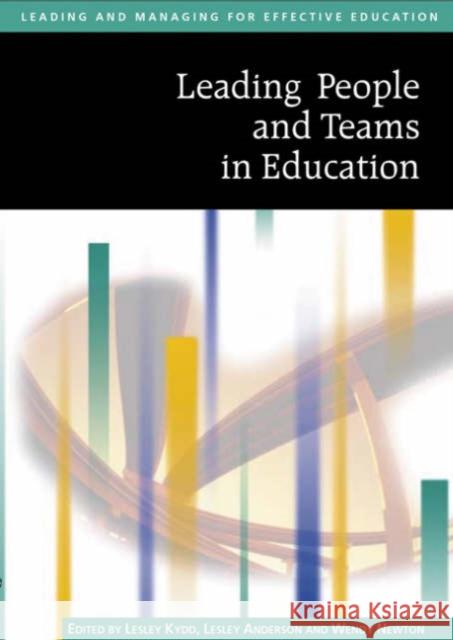 Leading People and Teams in Education Wendy Newton Lesley Anderson Lesley Kydd 9780761940593 Sage Publications