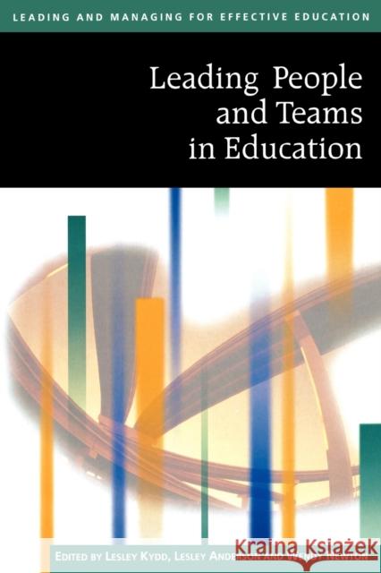 Leading People and Teams in Education Wendy Newton Lesley Anderson Lesley Kydd 9780761940609 Sage Publications