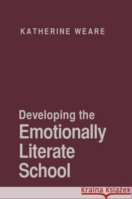Developing the Emotionally Literate School Katherine Weare 9780761940852 Paul Chapman Publishing