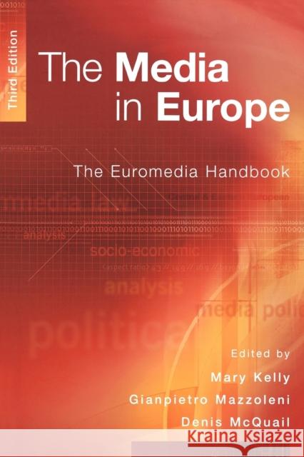 The Media in Europe: The Euromedia Handbook McQuail, Denis 9780761941323 Sage Publications