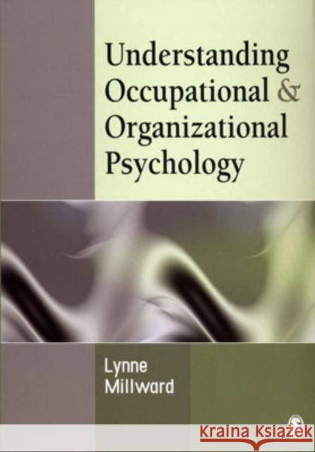 Understanding Occupational & Organizational Psychology Lynne J Millward 9780761941347