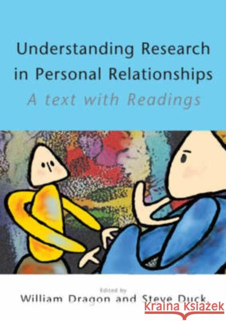 Understanding Research in Personal Relationships: A Text with Readings Dragon, William 9780761942221 Sage Publications