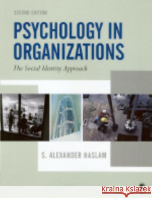 Psychology in Organizations Alex Haslam S. Alexander Haslam 9780761942306 Sage Publications