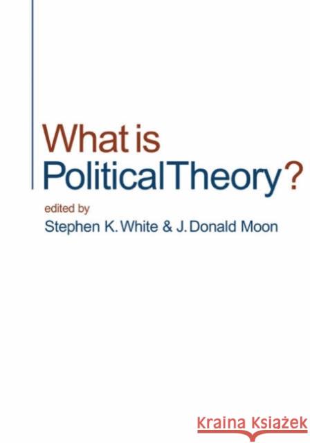 What Is Political Theory? White, Stephen K. 9780761942603 Sage Publications