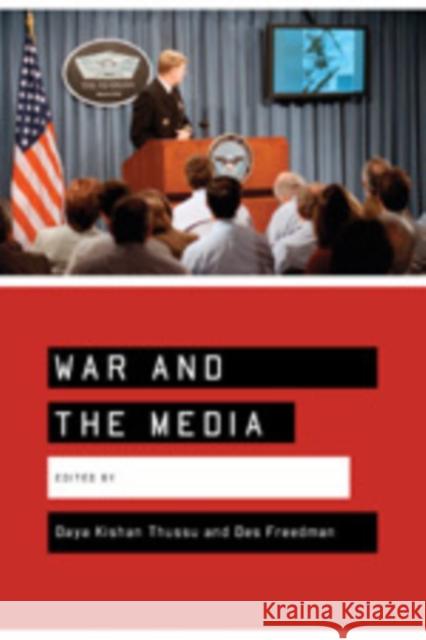 War and the Media: Reporting Conflict 24/7 Thussu, Daya Kishan 9780761943129