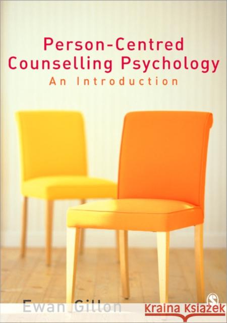 Person-Centred Counselling Psychology: An Introduction Gillon, Ewan 9780761943358