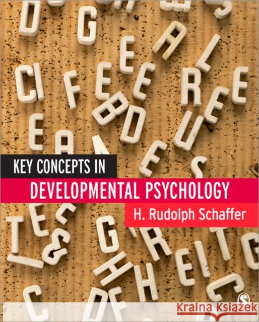 Key Concepts in Developmental Psychology H Schaffer 9780761943464 0