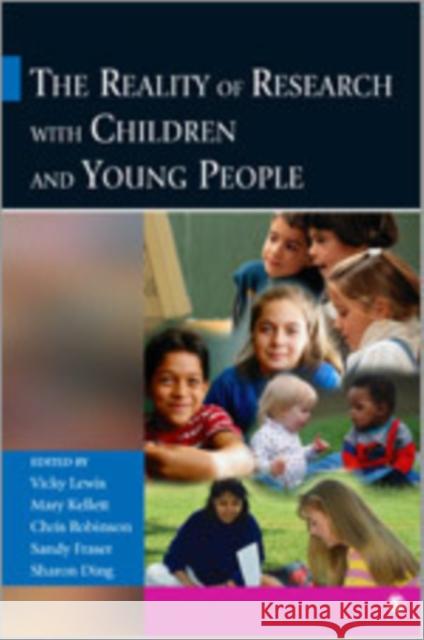 The Reality of Research with Children and Young People Mary Kellett Sandy Fraser Sharon Ding 9780761943785 Sage Publications