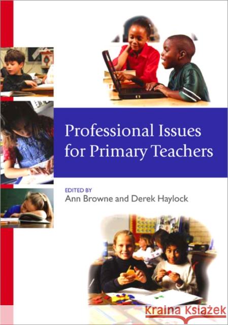 Professional Issues for Primary Teachers Ann Browne 9780761944041 0