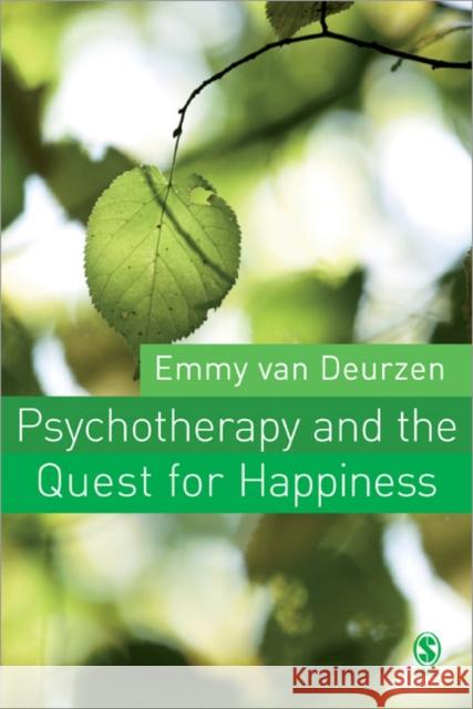 Psychotherapy and the Quest for Happiness E Deurzen 9780761944119 0