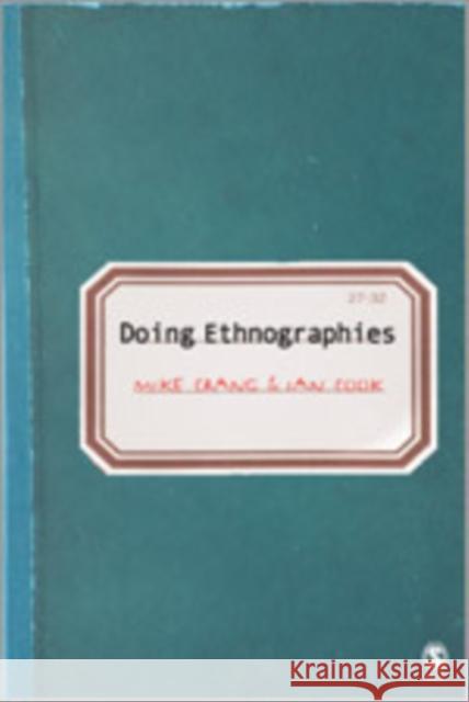 Doing Ethnographies Mike Crang Ian Cook 9780761944454